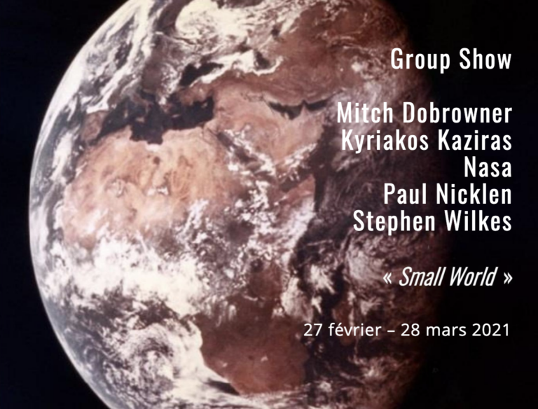 Catalogue – Small World | Group Show : Dobrowner / Kaziras / Nasa / Nicklen / Wilkes | 27 février – 28 mars 2021